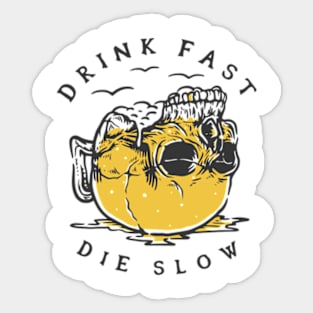 rock skull terror - drink fast die slow Sticker